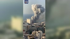 突发！黎巴嫩首都发生巨大爆炸 现场升起蘑菇云